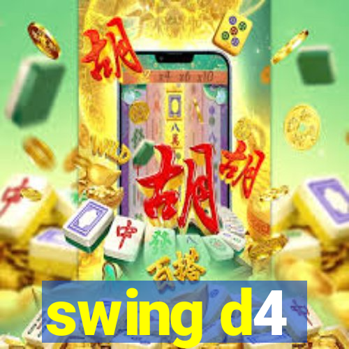 swing d4